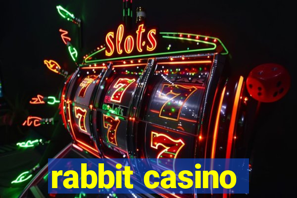 rabbit casino